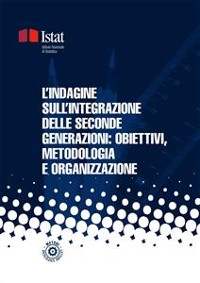 Cover L’indagine sull’integrazione delle seconde generazioni: obiettivi, metodologia e organizzazione
