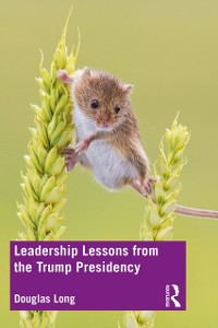 Cover Leadership Lessons from the Trump Presidency