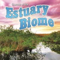 Cover Seasons Of The Estuary Biome