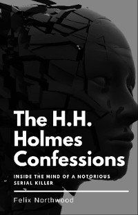 Cover The H.H. Holmes Confessions