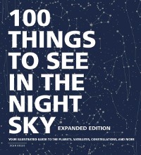 Cover 100 Things to See in the Night Sky, Expanded Edition