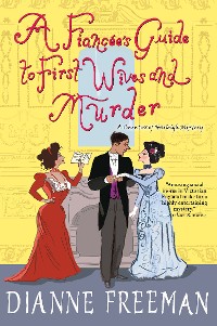 Cover A Fiancée's Guide to First Wives and Murder