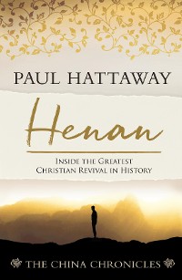Cover HENAN (book 5) Inside the Greatest Christian Revival in History