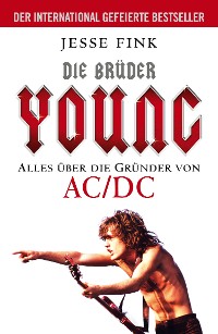 Cover Die Brüder Young - Alles über die Gründer von AC/DC