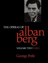 Cover The Operas of Alban Berg, Volume II