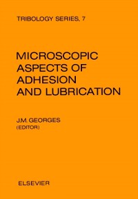 Cover Microscopic Aspects of Adhesion and Lubrication
