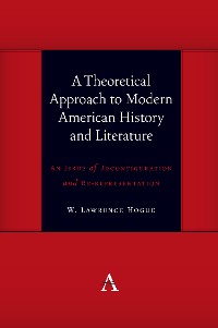 Cover A Theoretical Approach to Modern American History and Literature