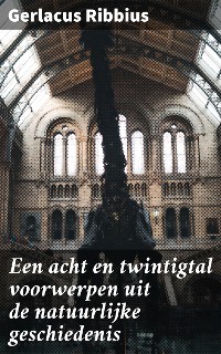 Cover Een acht en twintigtal voorwerpen uit de natuurlijke geschiedenis