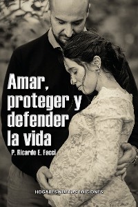 Cover Amar, proteger y defender la vida