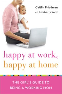 Cover Happy at Work, Happy at Home