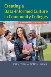 Cover Creating a Data-Informed Culture in Community Colleges
