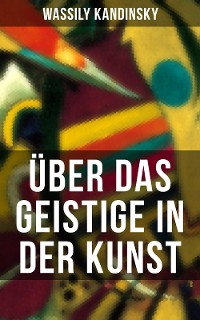 Cover Über das Geistige in der Kunst