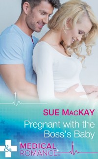 Cover Pregnant With The Boss's Baby (Mills & Boon Medical)