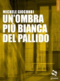 Cover Un’ombra più bianca del pallido