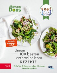Cover Die Ernährungs-Docs – Unsere 100 besten antientzündlichen Rezepte