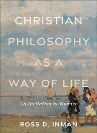 Cover Christian Philosophy as a Way of Life