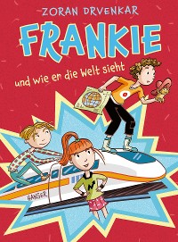 Cover Frankie und wie er die Welt sieht