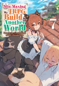 Cover Min-Maxing My TRPG Build in Another World: Volume 7