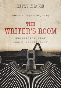 Cover The Writer's Room - Unleashing Your Inner Storyteller