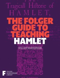 Cover Folger Guide to Teaching Hamlet