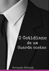 Cover O Cotidiano De Um Guarda Costas