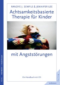 Cover Achtsamkeitsbasierte Therapie für Kinder mit Angststörung