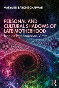 Cover Personal and Cultural Shadows of Late Motherhood