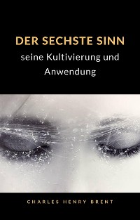 Cover Der sechste Sinn: seine Kultivierung und Anwendung (übersetzt)