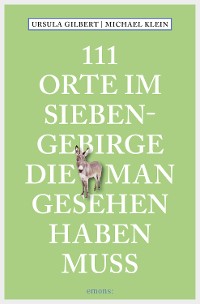 Cover 111 Orte im Siebengebirge, die man gesehen haben muss