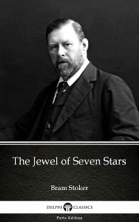 Cover The Jewel of Seven Stars by Bram Stoker - Delphi Classics (Illustrated)
