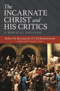 Cover Incarnate Christ and His Critics