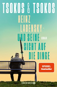 Cover Heinz Labensky - und seine Sicht auf die Dinge