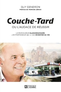 Cover Couche-Tard ou l''audace de réussir