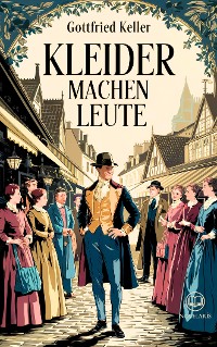 Cover Gottfried Keller: Kleider machen Leute