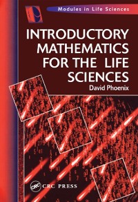 Cover Introductory Mathematics for the Life Sciences