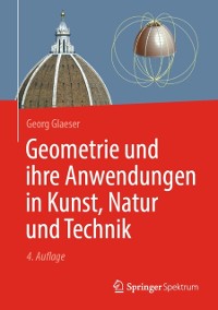 Cover Geometrie und ihre Anwendungen in Kunst, Natur und Technik