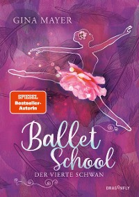 Cover Ballet School - Der vierte Schwan