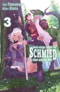 Cover Mein ruhiges Leben als Schmied in einer anderen Welt (Light Novel): Band 3