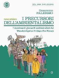 Cover I precursori dell’ambientalismo. I movimenti giovanili ambientalisti dai Wandervögel ai Fridays For Future