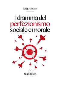 Cover Il dramma del perfezionismo sociale e morale