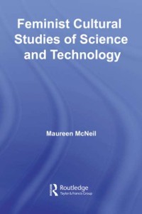 Cover Feminist Cultural Studies of Science and Technology