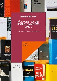 Cover Regenerativ. På sporet af det uforglemmelige, bind 2