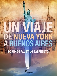 Cover Un viaje de Nueva York a Buenos Aires