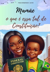 Cover Mamãe O Que É Essa Tal De Constituição?