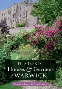 Cover Historic Houses & Gardens of  Warwick