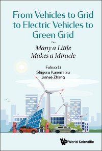 Cover From Vehicles To Grid To Electric Vehicles To Green Grid: Many A Little Makes A Miracle
