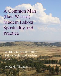 Cover Common Man (Ikce Wicasa) Modern Lakota Spirituality and Practice