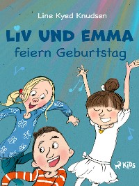 Cover Liv und Emma feiern Geburtstag