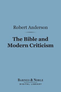 Cover The Bible and Modern Criticism (Barnes & Noble Digital Library)