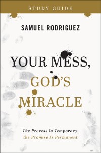 Cover Your Mess, God's Miracle Study Guide
